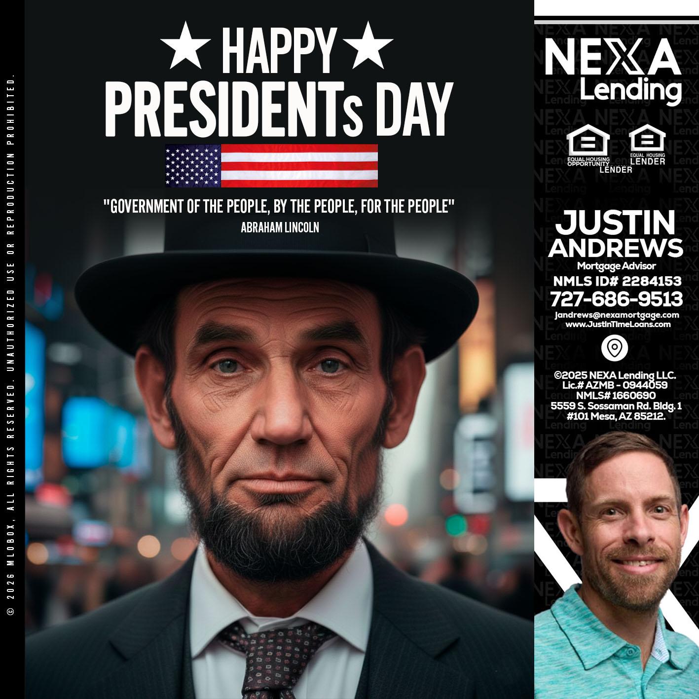 PRESIDENTS DAY - Justin Andrews -Mortgage Advisor