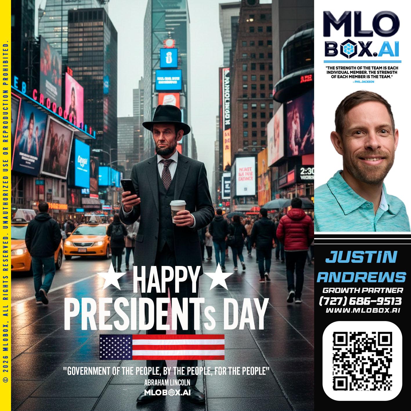 HAPPY PRESIDENTS DAY - Justin Andrews -Mortgage Advisor