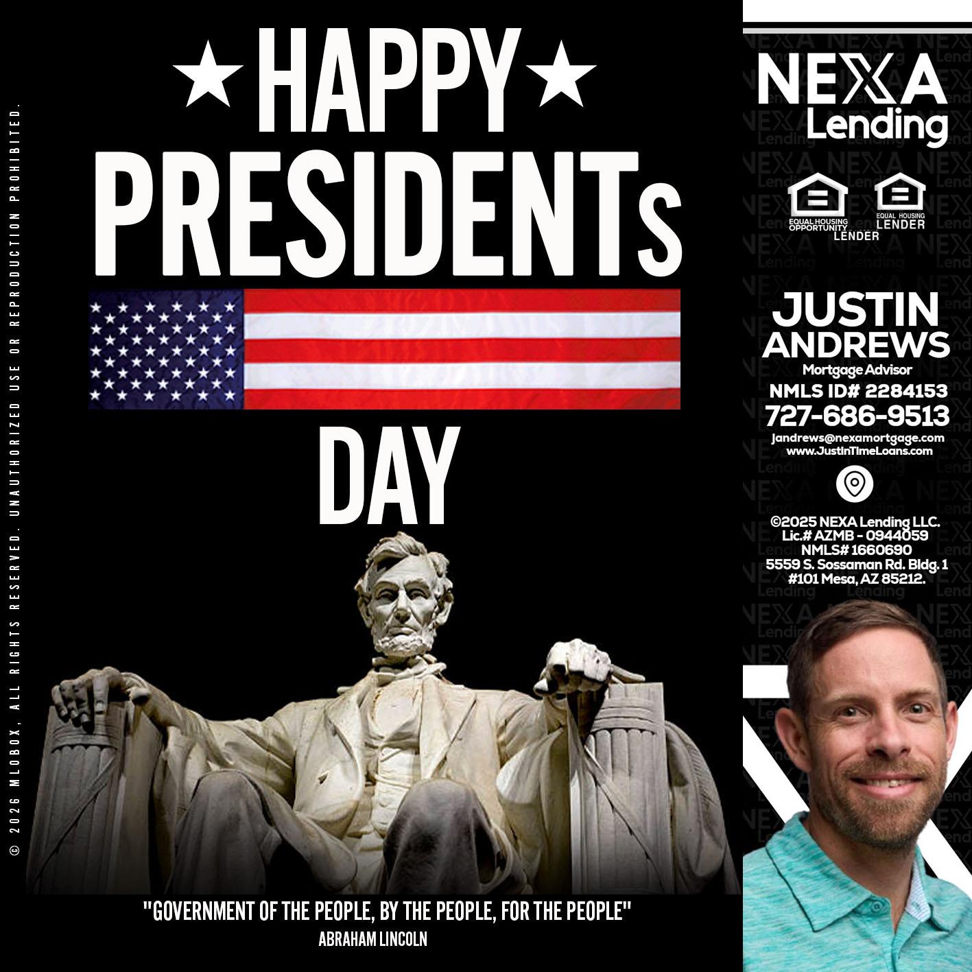 happy presidents day - Justin Andrews -Mortgage Advisor