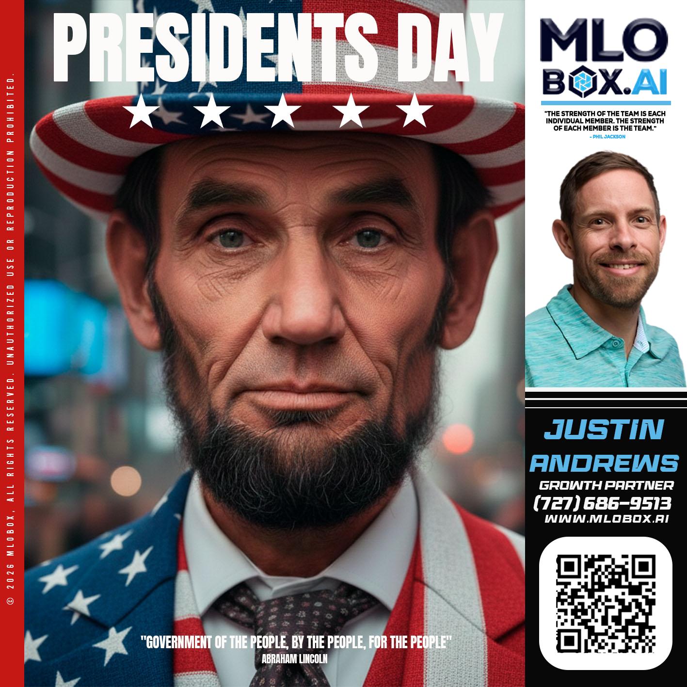 PRESIDENTS DAY - Justin Andrews -Mortgage Advisor