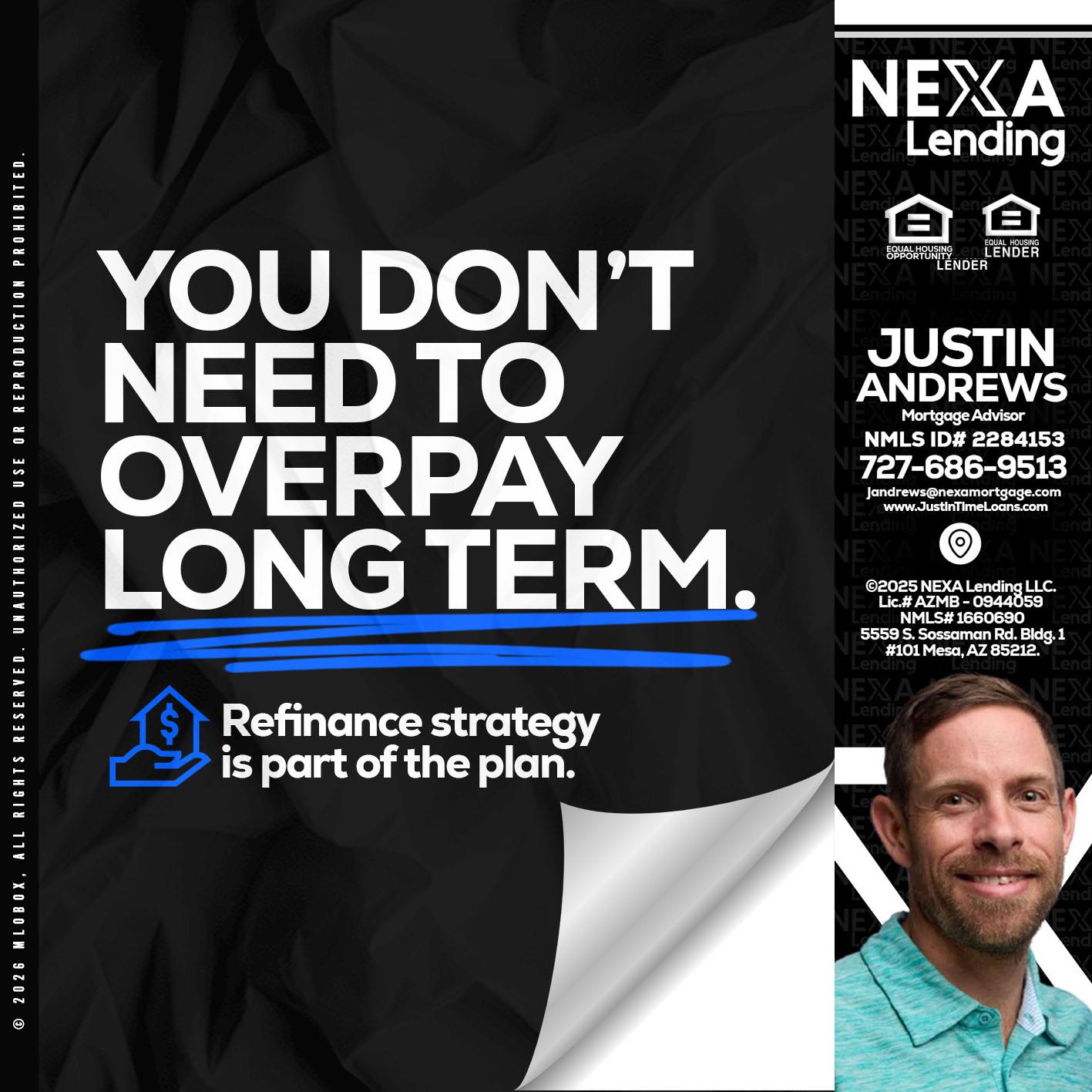 you don't need - Justin Andrews -Mortgage Advisor