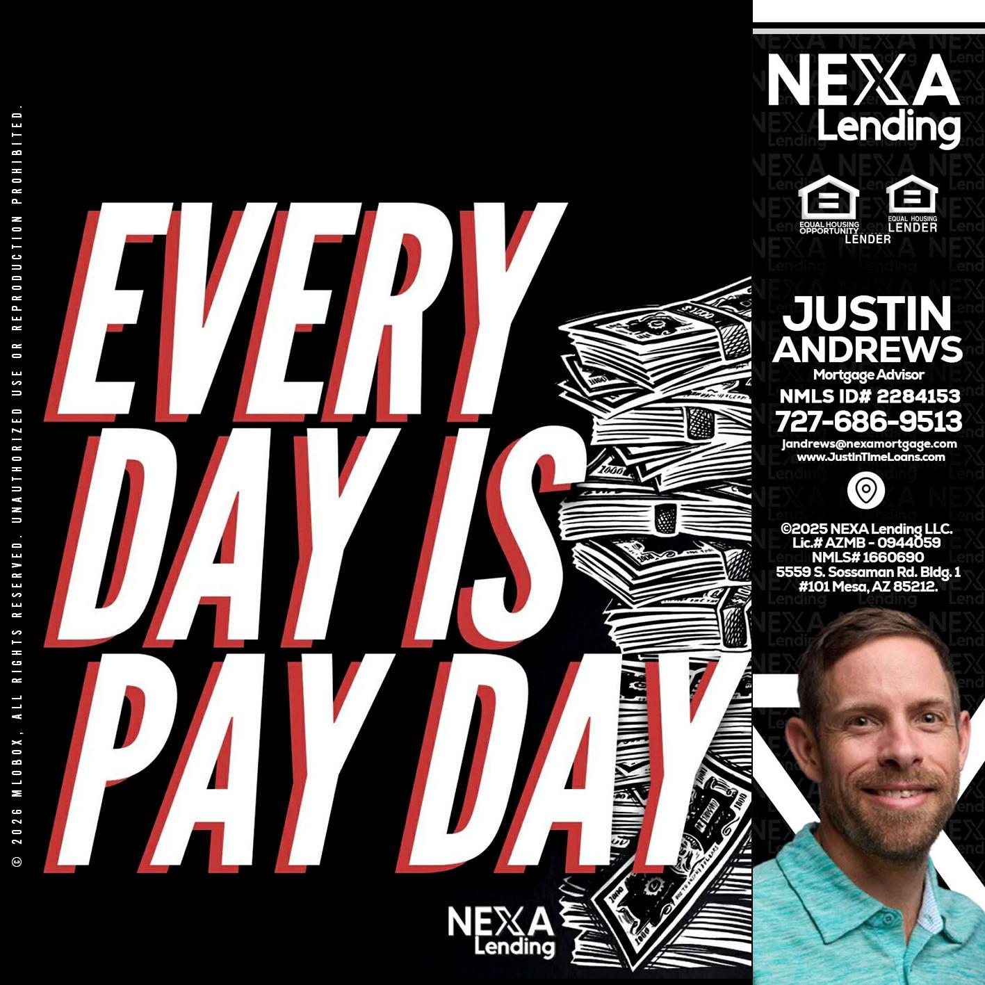 EVERY DAY IS PAY DAY - Justin Andrews -Mortgage Advisor