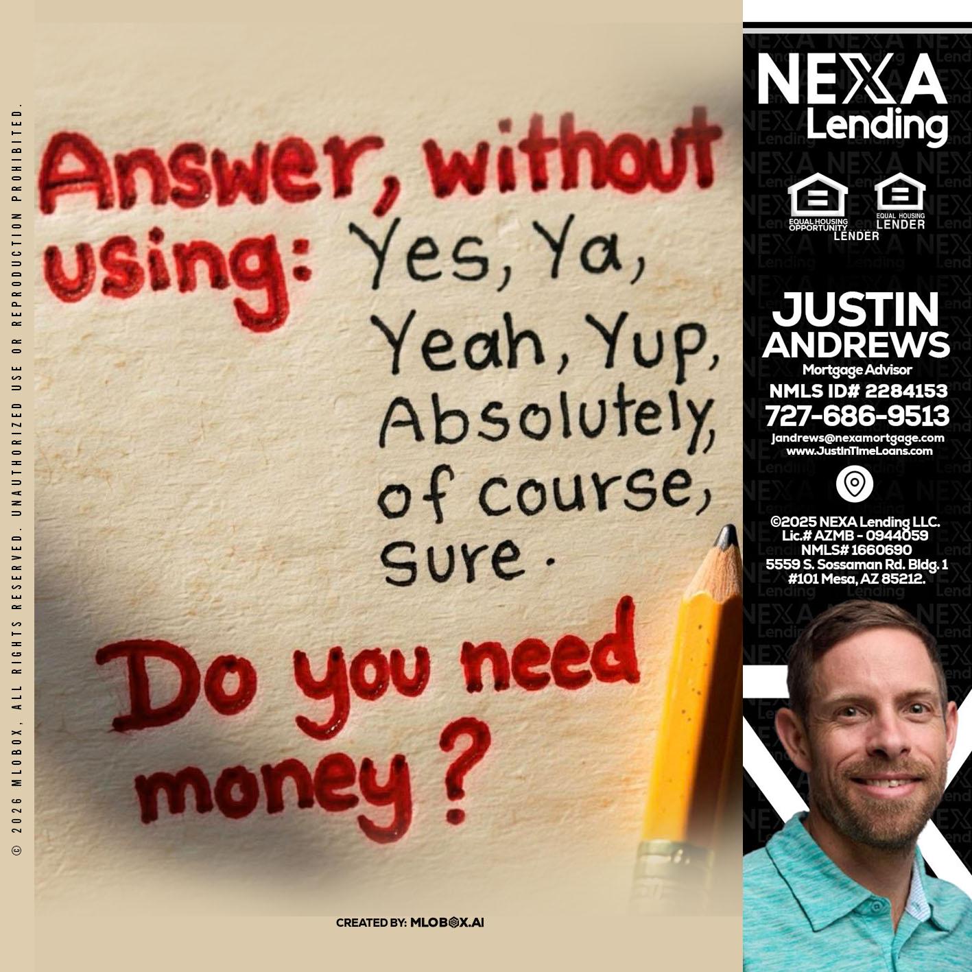 answer without - Justin Andrews -Mortgage Advisor