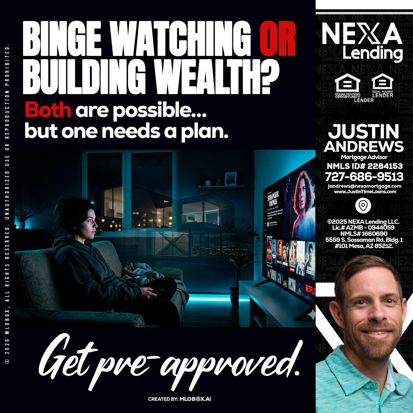 BINGE WATCHING - Justin Andrews -Mortgage Advisor