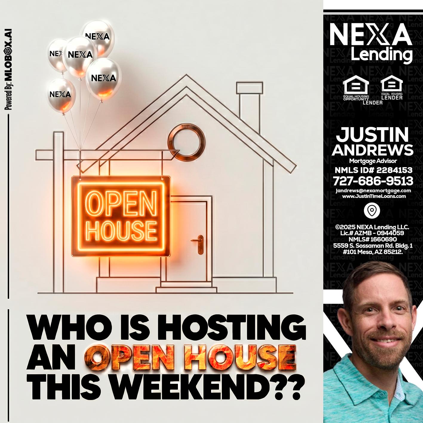 OPEN HOUSES - Justin Andrews -Mortgage Advisor