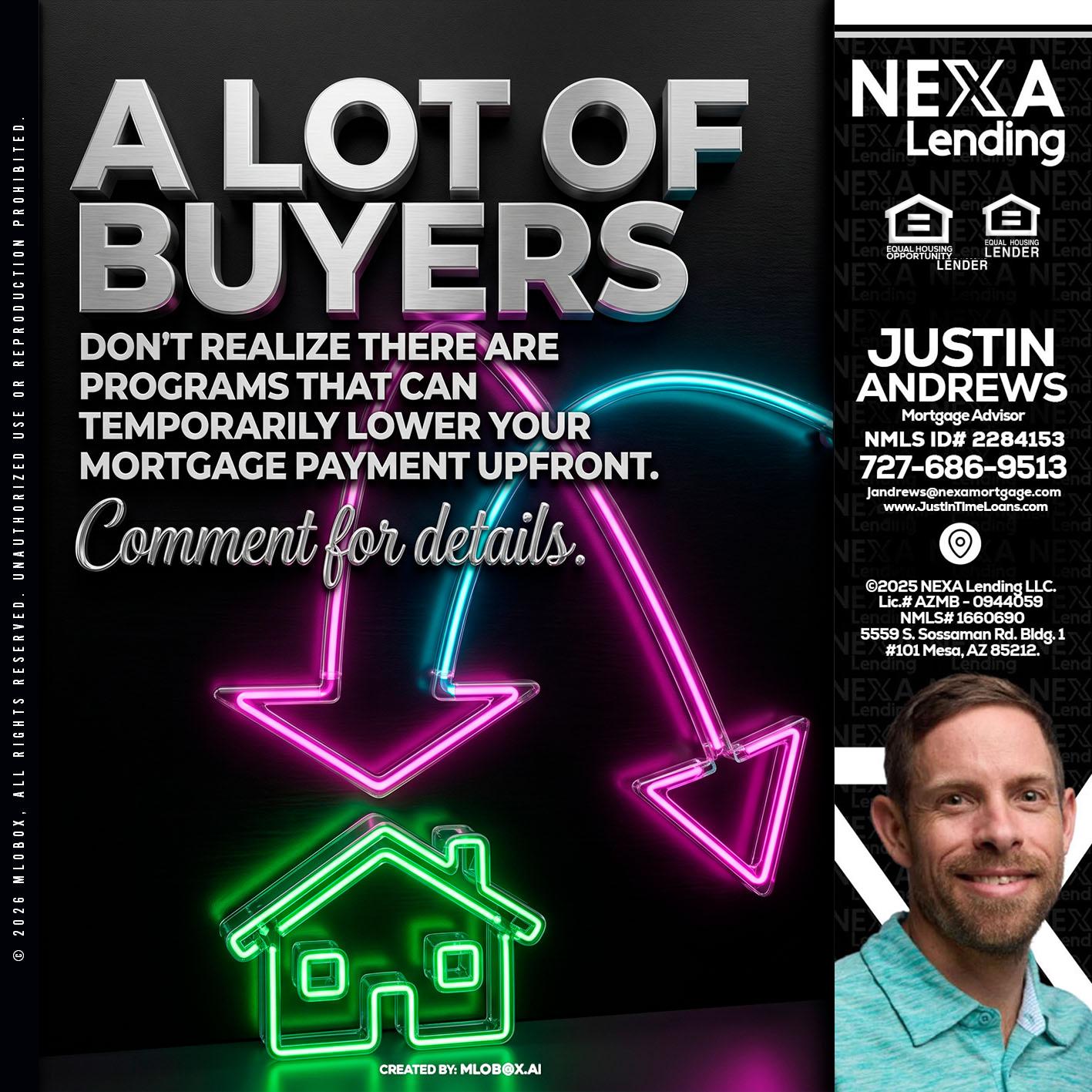 A LOT OF BUYERS - Justin Andrews -Mortgage Advisor