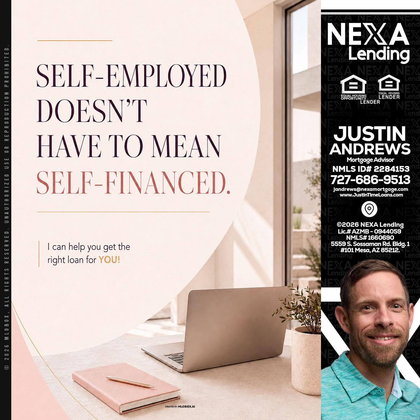 SELF EMPLOYED - Justin Andrews -Mortgage Advisor