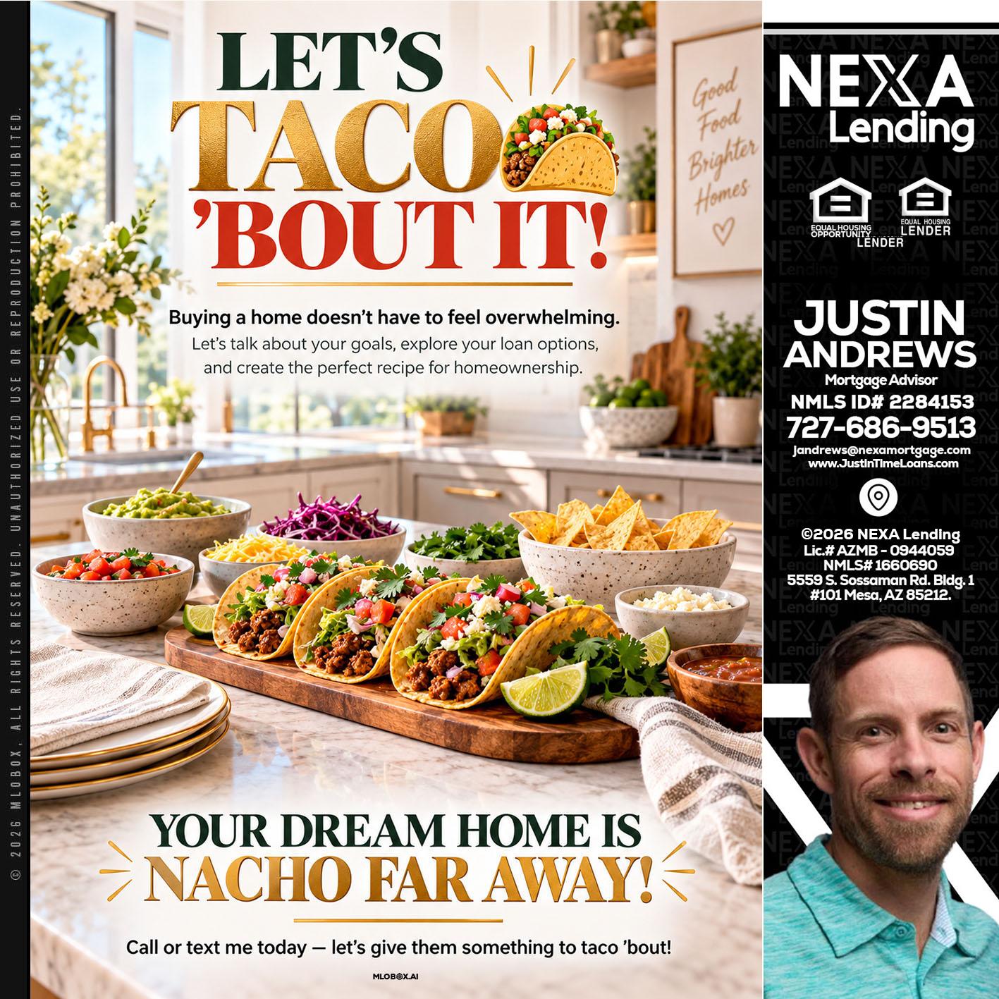 LETS TACO ABOUT IT - Justin Andrews -Mortgage Advisor