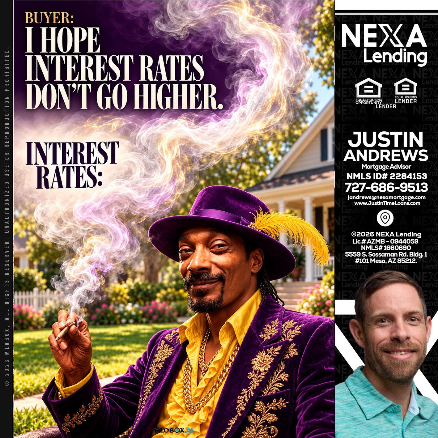 I HOPE RATES - Justin Andrews -Mortgage Advisor