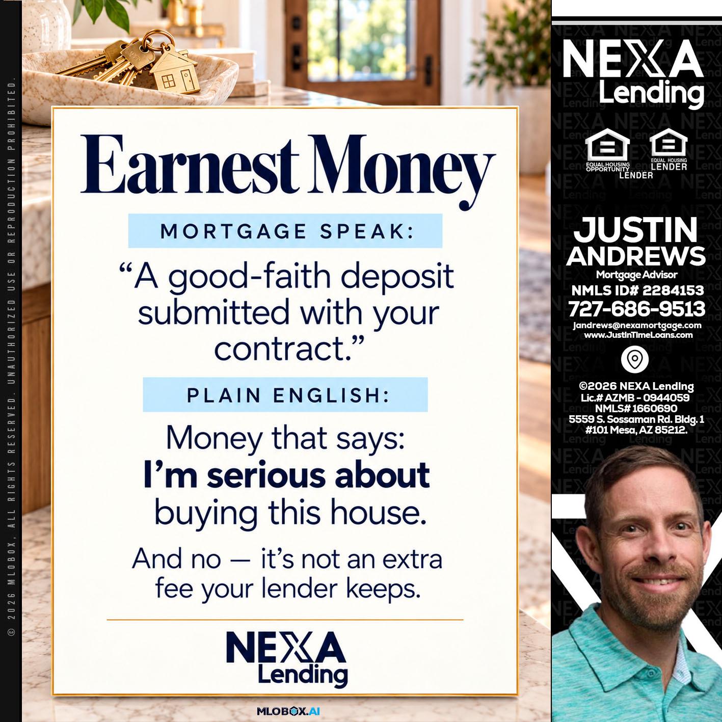 EARNEST MONEY - Justin Andrews -Mortgage Advisor